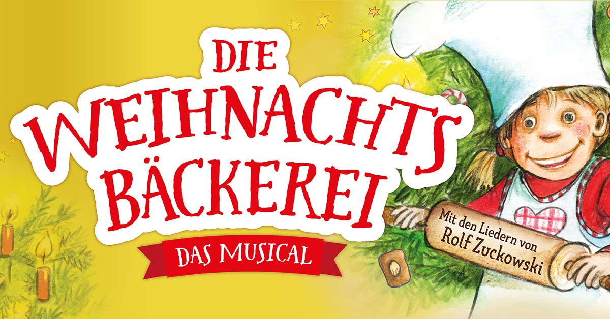 Die Weihnachtsbäckerei Das Musical mit den Liedern von Rolf Zuckowski im Schmidts Tivoli
