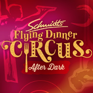 Schmidts Flying Dinner Circus