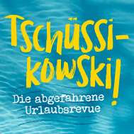 Tschüssikowski!