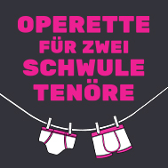 Operette für zwei schwule Tenöre